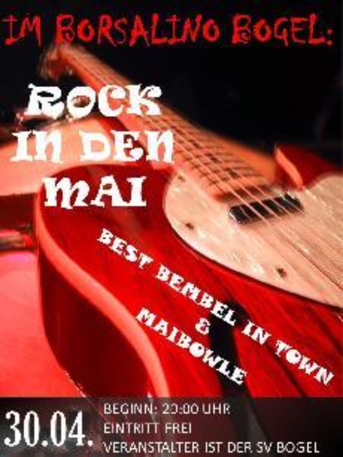 Rock in den Mai am 30.04.2016 im Borsalino